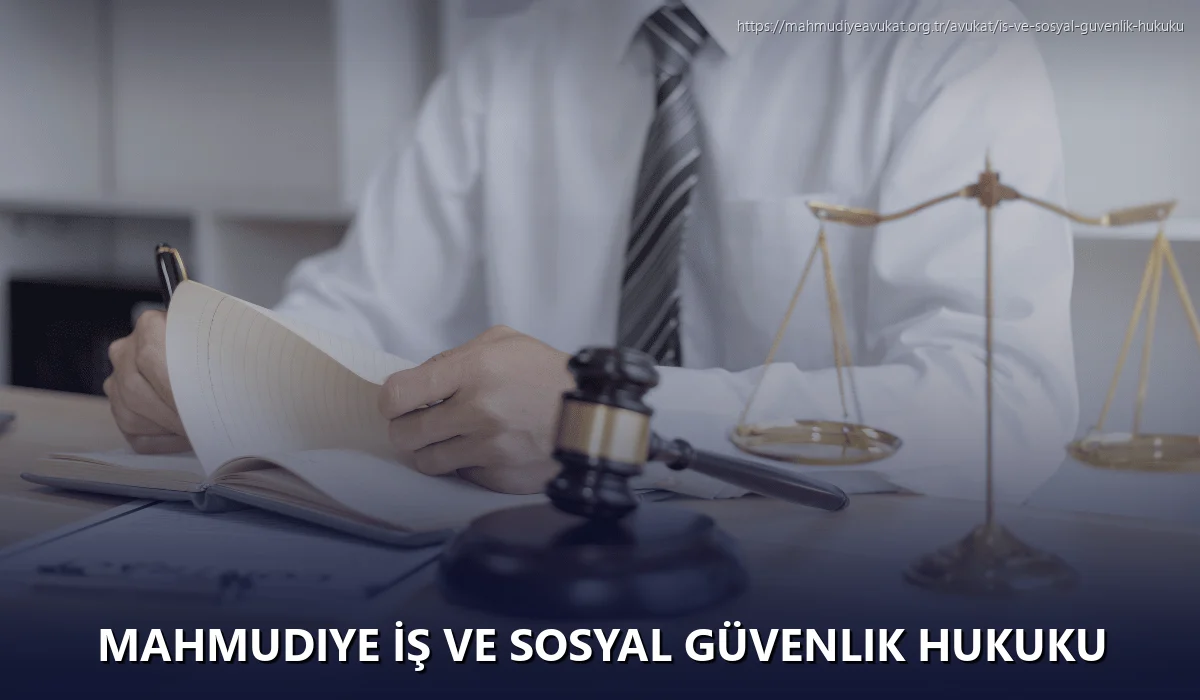 Mahmudiye İş ve Sosyal Güvenlik Hukuku