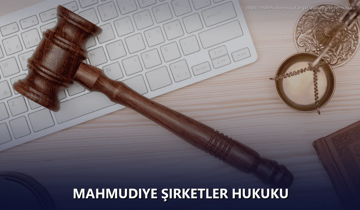 Mahmudiye Şirketler Hukuku